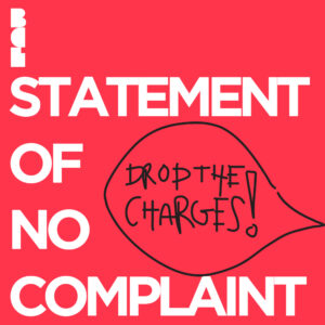 How A Statement Of No Complaint Can Lead To Dropped Charges.
